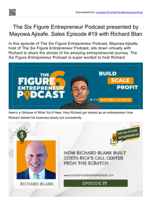 免费下载 The Six Figure Entrepreneur Podcast presented by Mayowa Ajisafe. Sales Episode #19 with Richard Blank.pdf