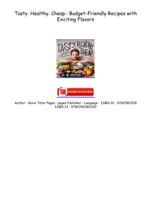 Télécharger Read [PDF/KINDLE] Tasty. Healthy. Cheap.: Budget-Friendly Recipes with Exciting Flavors Full Page gratuitement