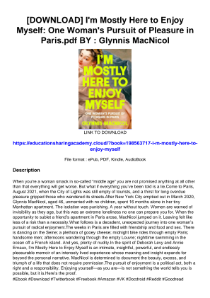 Download [DOWNLOAD] I'm Mostly Here to Enjoy Myself: One Woman's Pursuit of Pleasure in Paris.pdf BY : Glynnis MacNicol for free