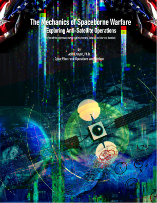 Baixe The Mechanics of Spaceborne Warfare - Exploring Anti Satellite Operations  (Dr. Adib Enayati).pdf gratuitamente