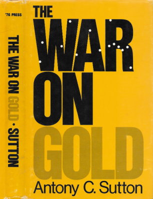 ดาวน์โหลด The War On Gold by Antony C. Sutton.pdf ได้ฟรี