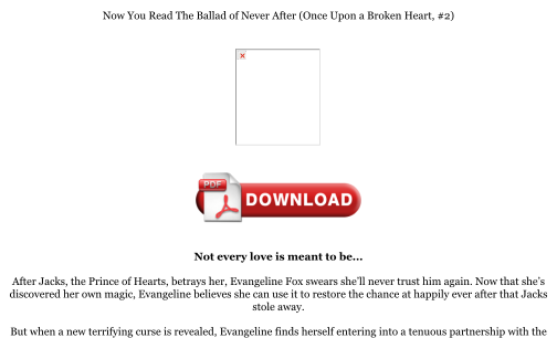 Télécharger Download [PDF] The Ballad of Never After (Once Upon a Broken Heart, #2) Books gratuitement