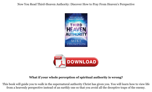 Download [PDF] Third-Heaven Authority: Discover How to Pray From Heaven's Perspective Books را به صورت رایگان دانلود کنید