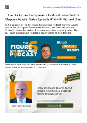 Sales Episode #19 with guest Richard Blank. The Six Figure Entrepreneur Podcast  presented by Mayowa Ajisafe..pptx را به صورت رایگان دانلود کنید