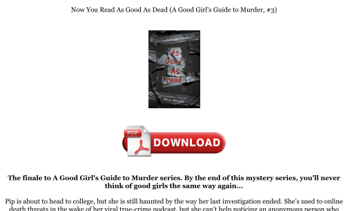 Télécharger Download [PDF] As Good As Dead (A Good Girl's Guide to Murder, #3) Books gratuitement