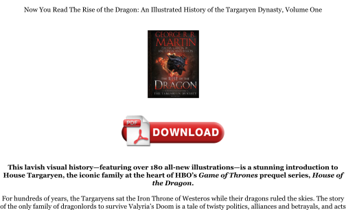 Unduh Download [PDF] The Rise of the Dragon: An Illustrated History of the Targaryen Dynasty, Volume One Books secara gratis