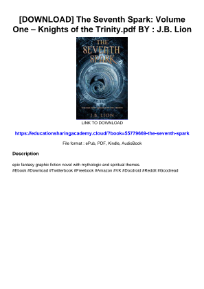 [DOWNLOAD] The Seventh Spark: Volume One – Knights of the Trinity.pdf BY : J.B. Lion را به صورت رایگان دانلود کنید